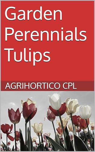 Garden Perennials Tulips
