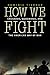 How We Fight: Crusades, Quagmires, and the American Way of War