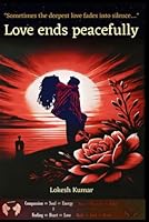 Love ends peacefully: Sometimes the deepest love fades into silence… B0F74BXWR4 Book Cover