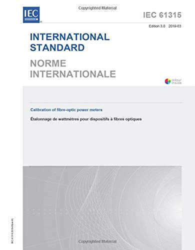 IEC 61315 Ed. 3.0 b:2019, Terza Edizione: Calibrazione dei misuratori di potenza in fibra ottica