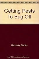 Getting pests to bug off 0517532697 Book Cover