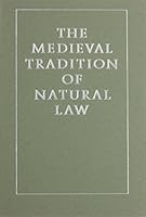 The Medieval Tradition of Natural Law 0918720826 Book Cover