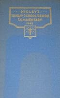 Higley's Sunday School Lesson Commentary 1945 B000K7FLHA Book Cover