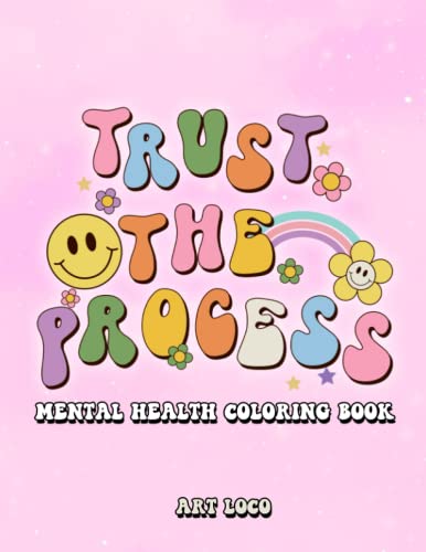 Trust the Process: Y2K Mental Health Coloring Book Cute and Retro Illustrations for Adults and Teenagers Anxiety Relief Mental Health Gifts for Women