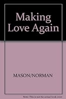 Making Love Again: Renewing Intimacy and Helping Your Man Overcome Impotence 0809246236 Book Cover