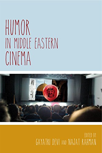 Humor in Middle Eastern Cinema (Contemporary Approaches to Film and Media Studies)