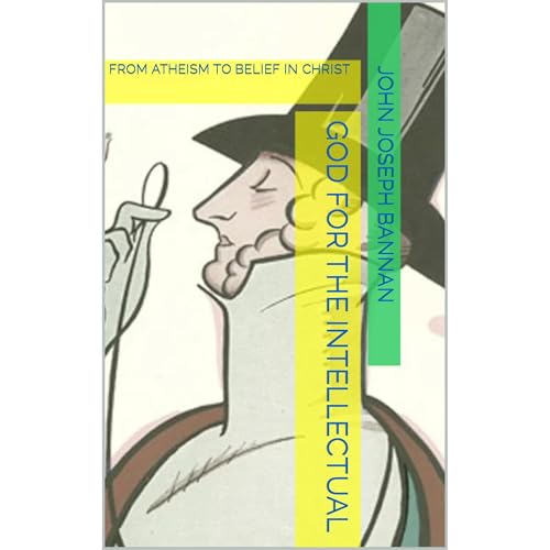 GOD FOR THE INTELLECTUAL by JOHN JOSEPH BANNAN episode artwork