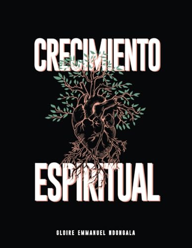 Crecimiento Espiritual (Spanish Edition)