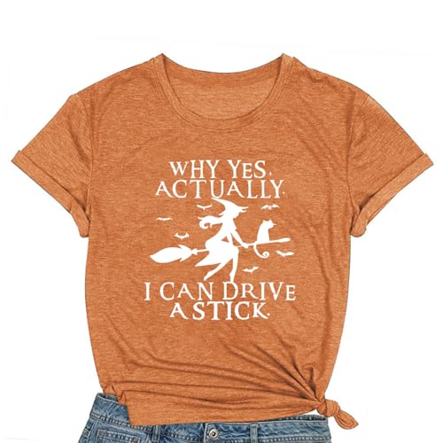 Women Halloween Shirt Why Yes I Can Drive A Stick Tshirt Halloween Witch Sarcastic Tee Tops