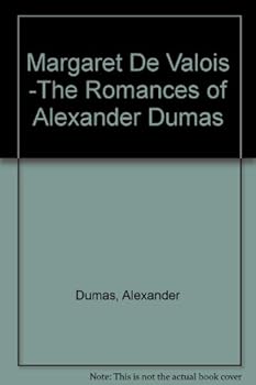 Margaret De Valois -The Romances of Alexander Dumas