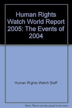 Paperback Human Rights Watch World Report 2005: The Events of 2004 Book