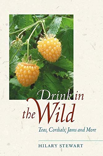 Buy Drink in the Wild: Teas, Cordials, Jams and More — BookShops.in