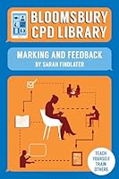 Bloomsbury Cpd Library: Marking and Feedback 1472918169 Book Cover
