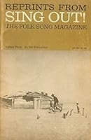 Reprints from Sing Out! The Folk Song Magazine Volume Three B00W8BBN4G Book Cover