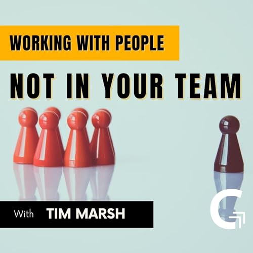 Working with People Not In Your Team ("below the Line") | Another Take on Personal Leadership Podcast Por  arte de portada