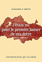 J'étais nu pour le premier baiser de ma mère 207014206X Book Cover