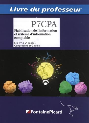 livre Fiabilisation de l'information et système d'information comptable processus 7 BTS CG 1re & 2e années: Livre du professeur