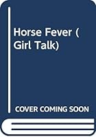 Horse Fever (Girl Talk, No 25) 0307220257 Book Cover