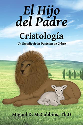 El Hijo del Padre: Cristología (Spanish Edition)