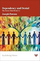 Dependency and Denial: The Stories That Divide Us 1800134517 Book Cover