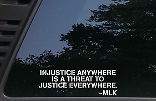 Injustice Anywhere is a Threat to Justice Everywhere~MLK - 8 1/2