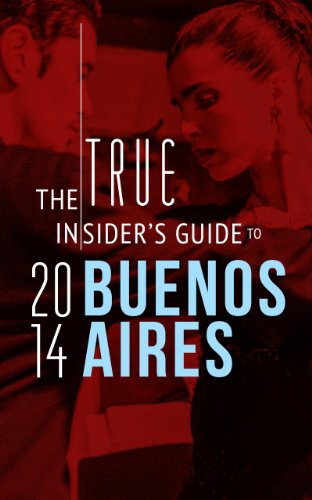 The TRUE Insider's Guide To Buenos Aires 2014