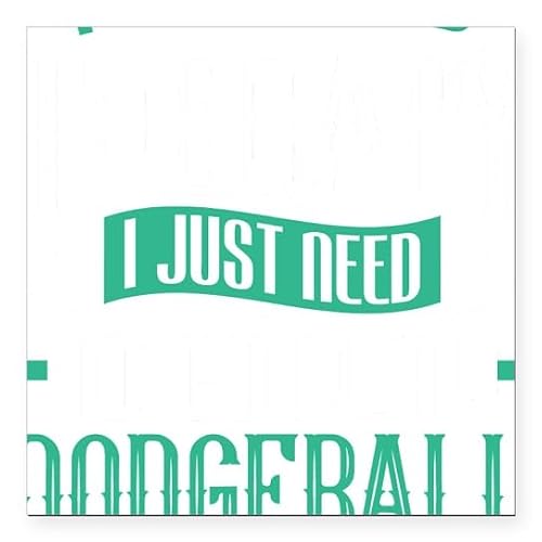 CafePress Dodgeball Player I Don't Nee Square Car Magnet, Magnetic Bumper Display