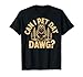 Can I Pet Dat Dawg Bear Meme Forest Humor T-Shirt