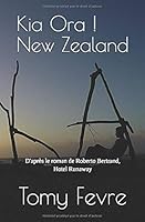Kia Ora ! New Zealand : D'apr?s le Roman de Roberto Bertrand, Hotel Runaway 1079555676 Book Cover