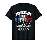 France indpendante mlenchon 2022 tour eiffel drapeau cool T-Shirt