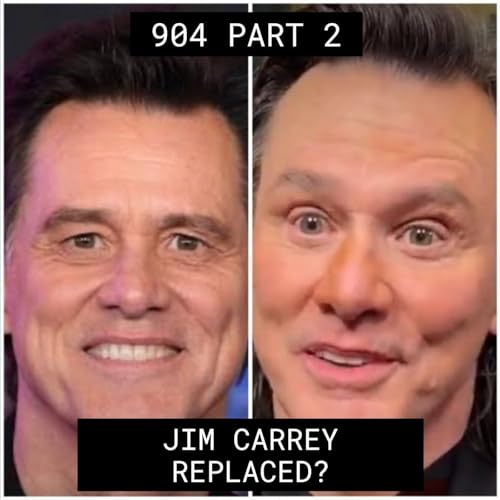 Jim Carrey Replaced? - #904 Part 2