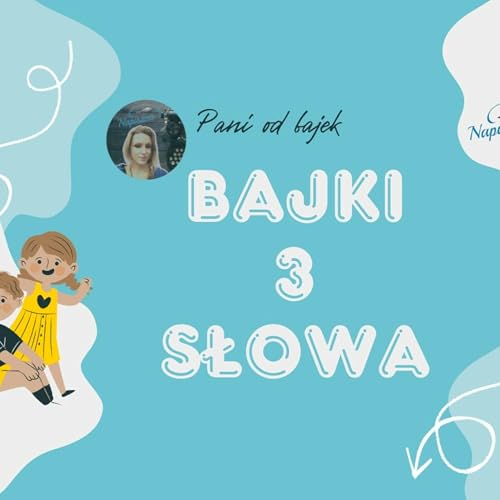 Pani od Bajek &bull; Bajki 3 Słowa cover art