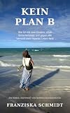 Kein Plan B