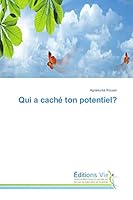 Qui a Caché Ton Potentiel? 3639878213 Book Cover