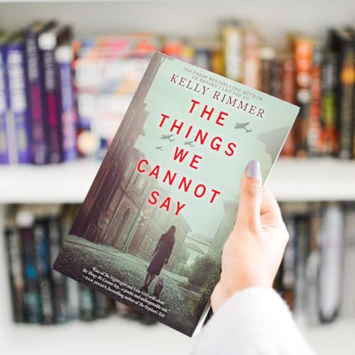 Image of The Things We Cannot Say: A WWII Historical Fiction Novel - A NYT Bestseller Romance Drama of Polish Courage