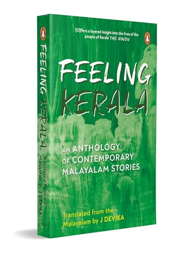 Feeling Kerala: An Anthology of Contemporary Malayalam Stories