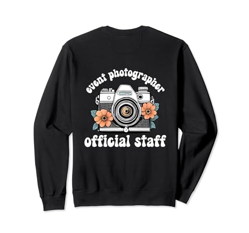 Event Photographer Official Staff Photography Career Gear Sweatshirt