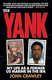 yankauer  The Yank: My Life as a Former US Marine in the IRA