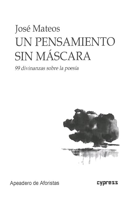 Portada de Un Pensamiento sin Mascara: 99 Divinanzas sobre la Poesía