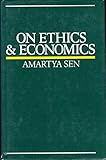 On ethics and economics (The Royer lectures)