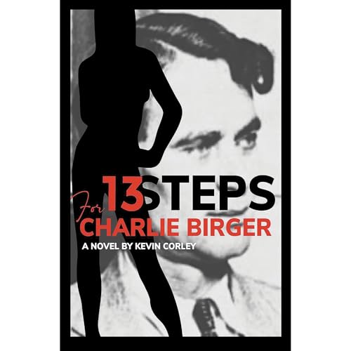 13 Steps for Charlie Birger Audiolibro Por Kevin Corley arte de portada
