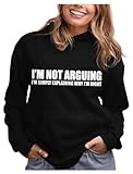 TeeStars Women's - I'm Not Arguing Hoodie Medium Black