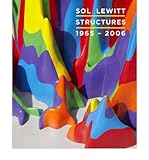  By Nicholas Baume ; Jonathan Flatley ; Rachel Haidu ; Sol Lewitt ; Anna Lovatt ; Joe Madura ( Author ) [ Sol Lewitt: Structures, 1965-2006 By Nov-2011 Hardcover