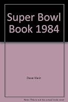 Super Bowl Book, 1984 0892041587 Book Cover