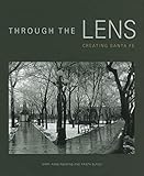 Through the Lens: Creating Santa Fe: Creating Santa Fe