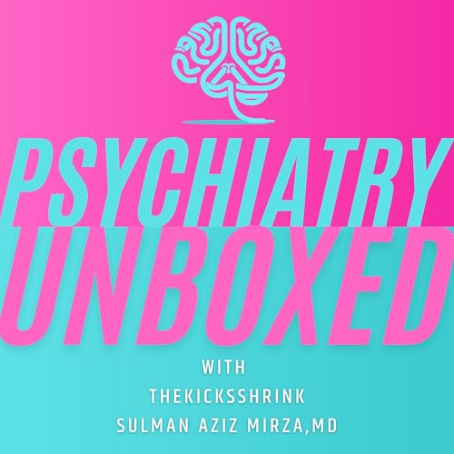 Couverture de Psychiatry Unboxed with TheKicksShrink