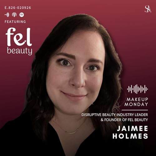 Creating Iconic Products and Intentional Beauty with Jaimee Holmes of Fel Beauty