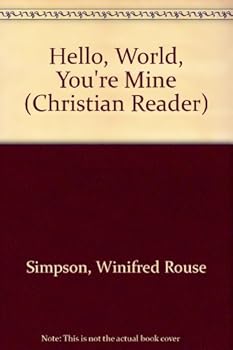 Paperback Hello, World, You're Mine (Christian Reader) Book