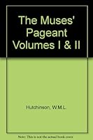 The Muses' Pageant Volumes I & II B001K73J82 Book Cover