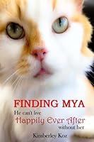 Finding Mya: He can't live Happily Ever After without her 069228575X Book Cover